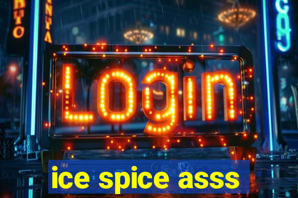 ice spice asss